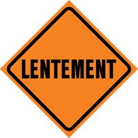 "Lentement" Roll-Up Traffic Sign, 29-1/2" x 29-1/2", Vinyl, French Equipment World