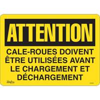 "Cale-roues doivent &ecirc;tre utilis&eacute;es" Sign, 14" x 10", Vinyl, French Equipment World