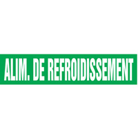 "Alim. de Refroidissement" Pipe Markers, Self-Adhesive, 2-1/2" H x 12" W, White on Green SQ386 | Equipment World